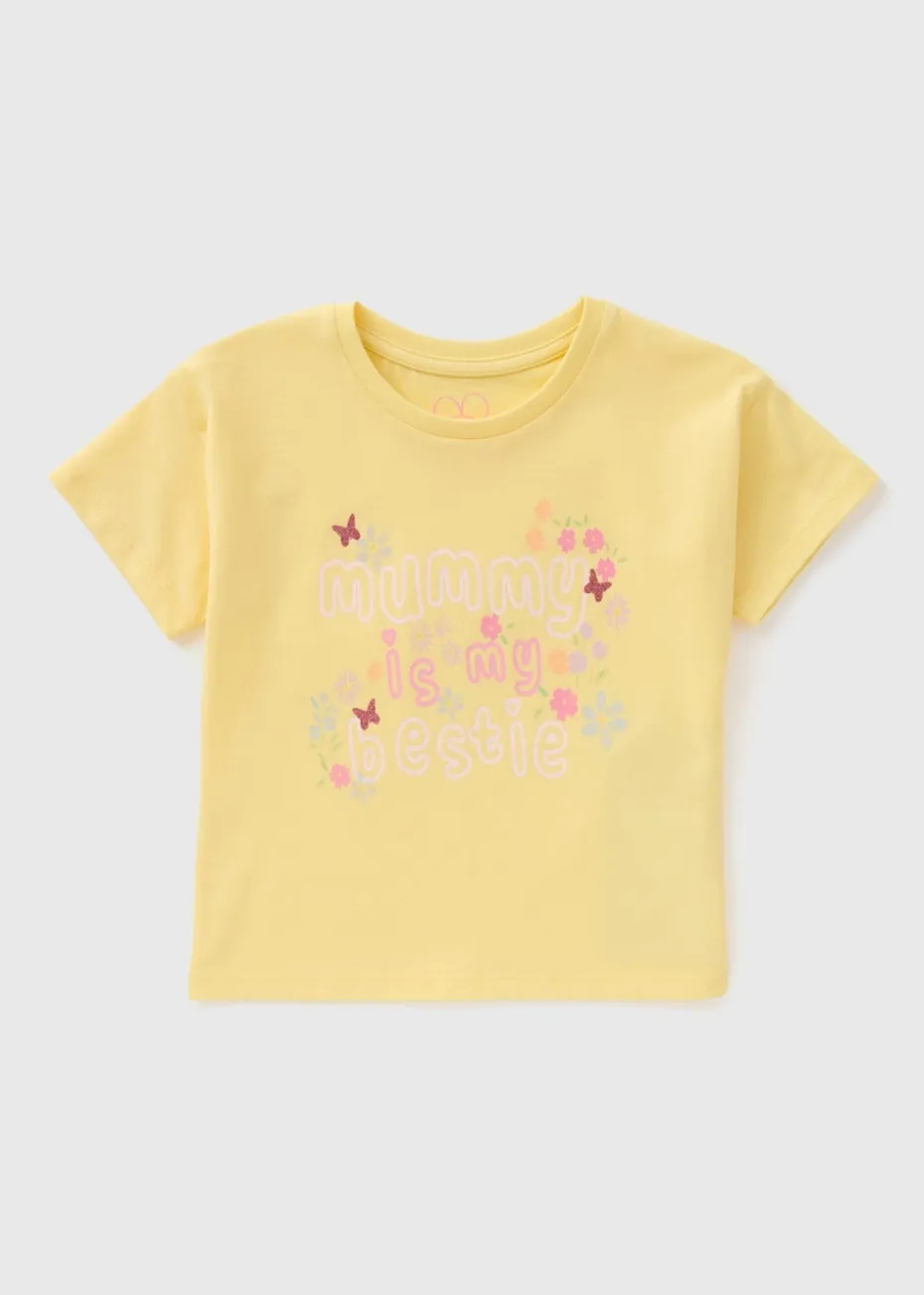 Girls Yellow Mummy Is My Bestie T-Shirt (1-7yrs)